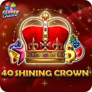 40 SHINING CROWN  - CLOVER CHANCE