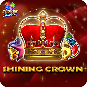 SHINING CROWN  - CLOVER CHANCE