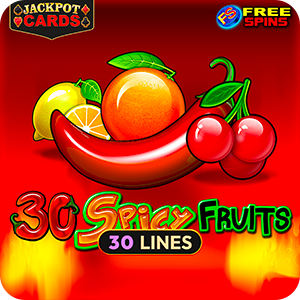30 SPICY FRUITS